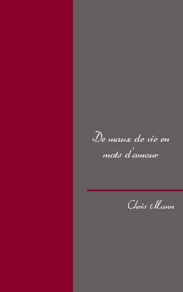 De maux de vie en mots d'amour - Chris Mann