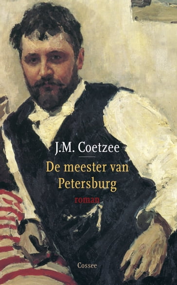 De meester van Petersburg - J. M. Coetzee