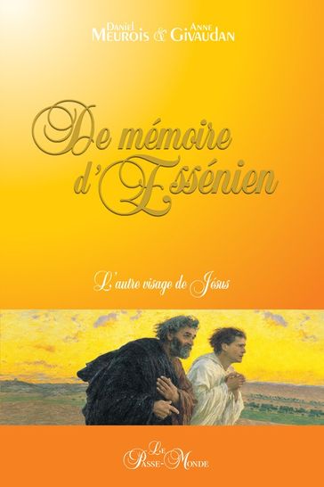 De mémoire d'Essénien - Daniel et Anne Givaudan