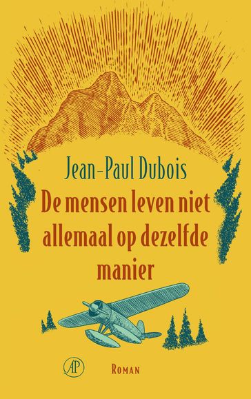 De mensen leven niet allemaal op dezelfde manier - Jean-Paul Dubois