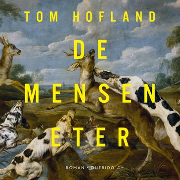 De menseneter - Tom Hofland