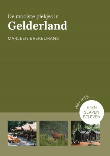 De mooiste plekjes in Gelderland - Marleen Brekelmans