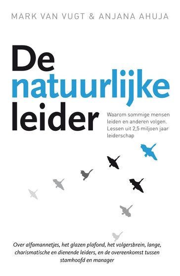 De natuurlijke leider - Anjana Ahuja - Mark Van Vugt