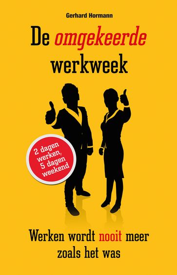 De omgekeerde werkweek - Gerhard Hormann