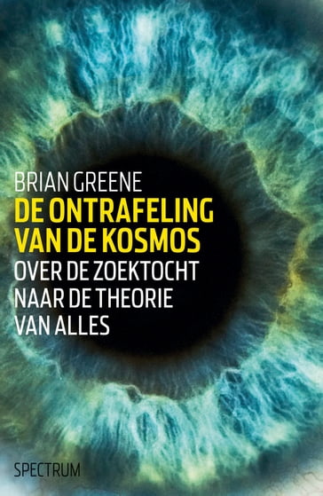 De ontrafeling van de kosmos - Brian Greene