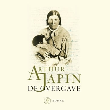 De overgave - Arthur Japin