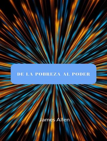 De la pobreza al poder (traducido) - Allen James