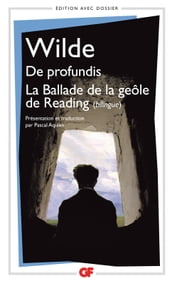 De profundis - La Ballade de la geôle de Reading - édition bilingue