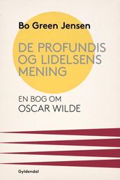 De profundis og lidelsens mening