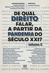 De qual Direito falar, a partir da Pandemia do Século XXI? - Volume 2