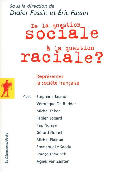 De la question sociale à la question raciale ? - Didier Fassin - Éric FASSIN - Collectif