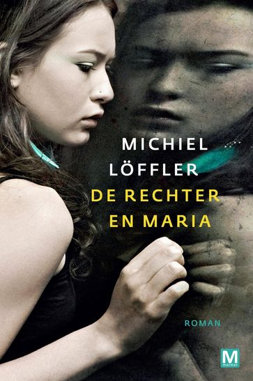 De rechter en Maria - Michiel Loffler