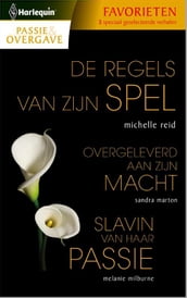 De regels van zijn spel; Overgeleverd aan zijn macht; Slavin van haar passie