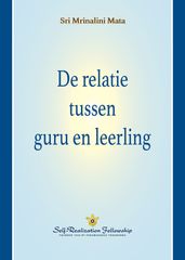 De relatie tussen guru en leerling (The Guru-Disciple Relationship - Dutch)