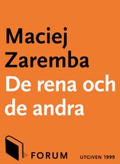 De rena och de andra : om tvangssteriliseringar, rashygien och arvsynd