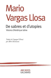 De sabres et d utopies. Visions d Amérique latine