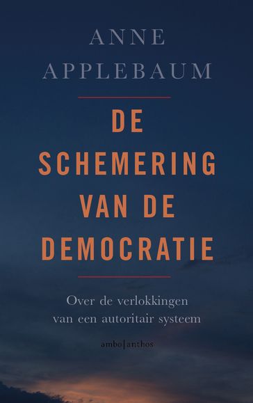 De schemering van de democratie - Anne Applebaum