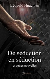 De séduction en séduction et autres nouvelles