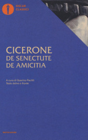 De senectute-De amicitia. Testo latino a fronte