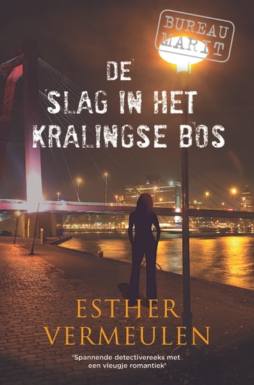 De slag in het Kralingse Bos - Esther Vermeulen