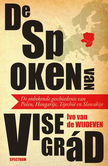 De spoken van Visegrád - Ivo van de Wijdeven