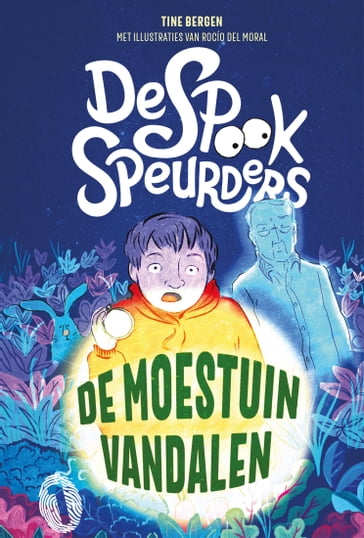 De spookspeurders en de moestuinvandalen - Tine Bergen