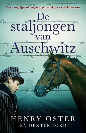 De staljongen van Auschwitz - Henry Oster - Dexter Ford