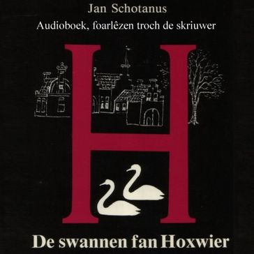 De swannen fan Hoxwier - Jan Schotanus