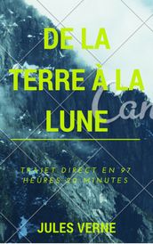 De la terre à la lune, trajet direct en 97 heures 20 minutes (Annotée et Illustré)