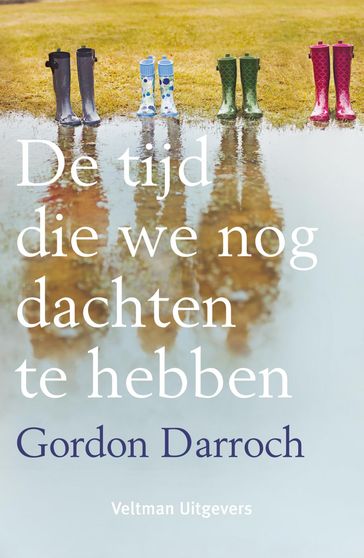 De tijd die we nog dachten te hebben - Gordon Darroch