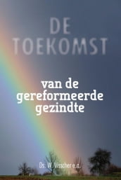 De toekomst van de gereformeerde gezindte