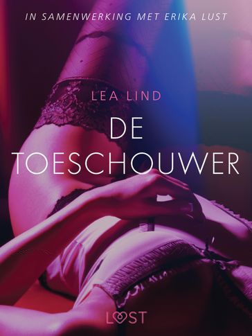 De toeschouwer - erotisch verhaal - Lea Lind