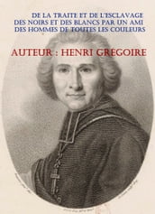 De la traite et de l esclavage des noirs et des blancs par un ami des hommes de toutes les couleurs