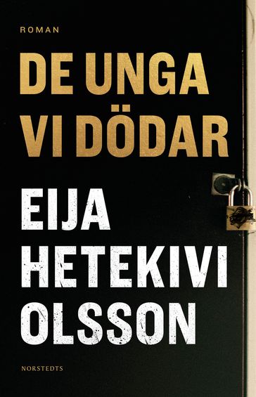 De unga vi dödar - Eija Hetekivi Olsson - Sara R. Acedo