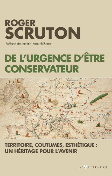 De l'urgence d'être conservateur - Roger Scruton