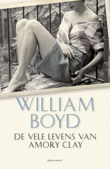 De vele levens van Amory Clay - William Boyd