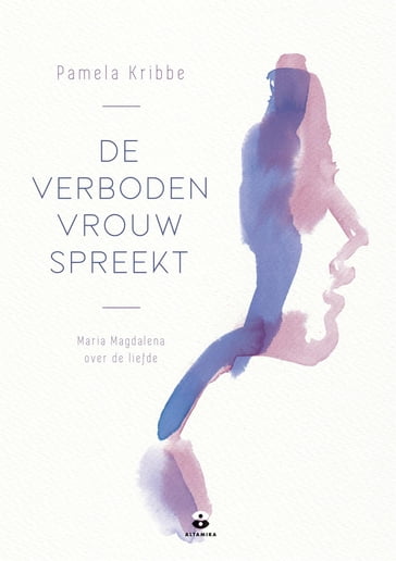 De verboden vrouw spreekt - Pamela Kribbe