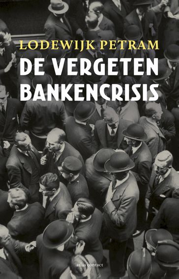 De vergeten bankencrisis - Lodewijk Petram