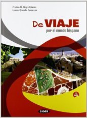 De viaje. Por el mundo hispano. Per le Scuole superiori. Con CD Audio