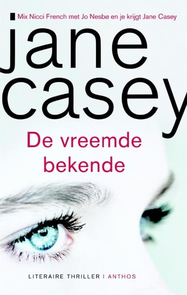 De vreemde bekende - Jane Casey