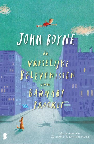 De vreselijke belevenissen van Barnaby Brocket - John Boyne