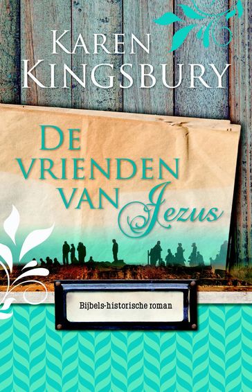 De vrienden van Jezus - Karen Kingsbury