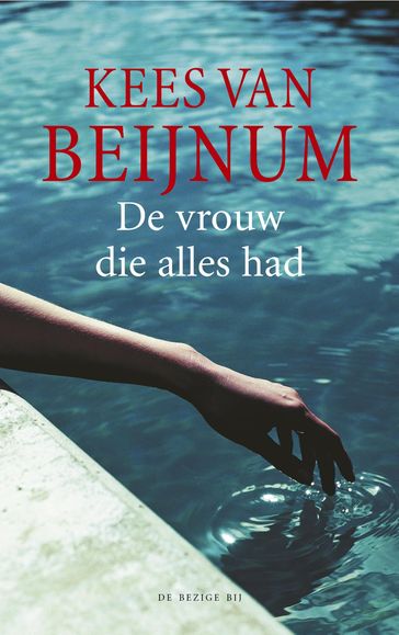 De vrouw die alles had - Kees van Beijnum