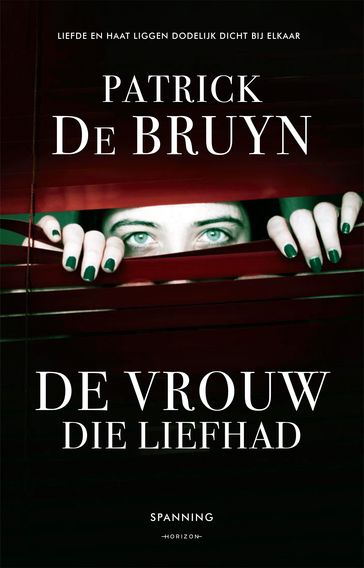 De vrouw die liefhad - Patrick De Bruyn