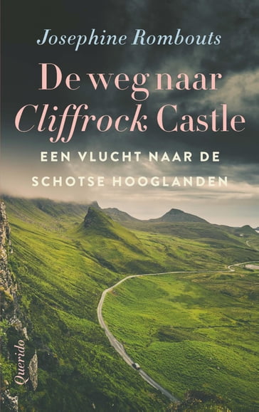 De weg naar Cliffrock Castle - Josephine Rombouts
