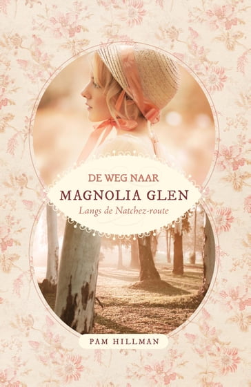 De weg naar Magnolia Glen - Pam Hilmann