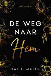 De weg naar hem