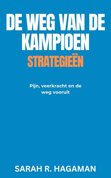 De weg van de kampioensstrategieën - Sarah R. Hagaman