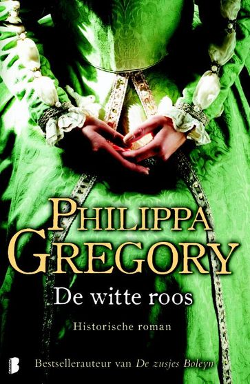 De witte roos - Philippa Gregory