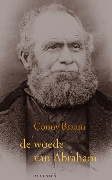 De woede van Abraham - Conny Braam